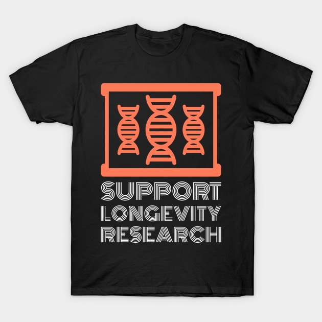 Support Longevity Research - Life Extension Design T-Shirt by Family Heritage Gifts